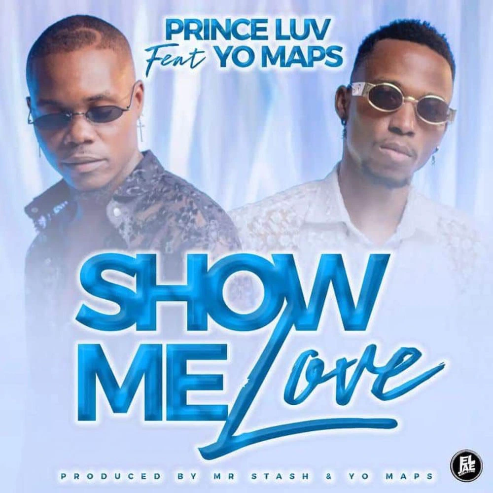 Show Me Love  Ft Yo Maps