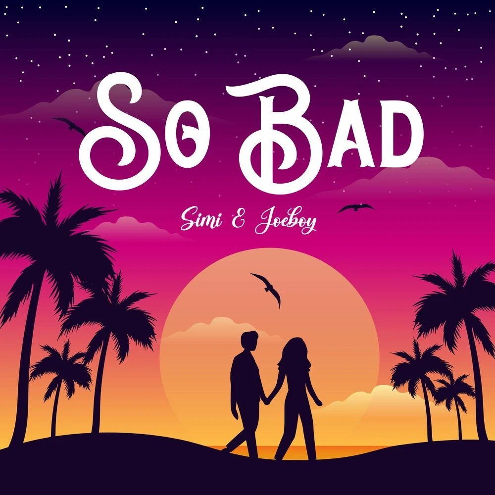 So Bad Ft Joeboy